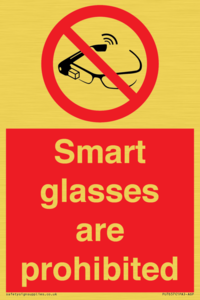 Smart glasses are prohibited