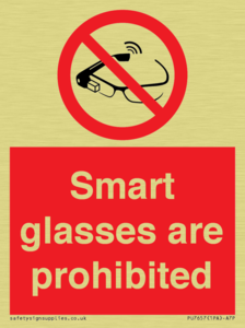 Smart glasses are prohibited