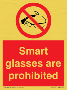 Smart glasses are prohibited