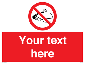 Custom prohibition Use of smart glasses prohibited