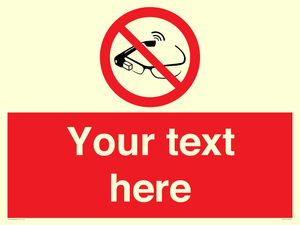 Custom prohibition Use of smart glasses prohibited