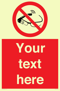 Custom prohibition Use of smart glasses prohibited