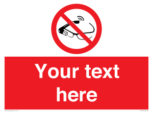 Custom prohibition Use of smart glasses prohibited
