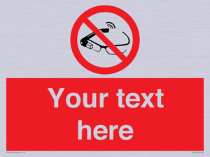 Custom prohibition Use of smart glasses prohibited