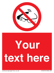 Custom prohibition Use of smart glasses prohibited