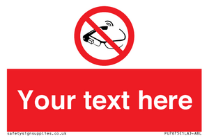 Custom prohibition Use of smart glasses prohibited