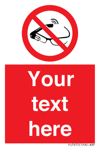 Custom prohibition Use of smart glasses prohibited