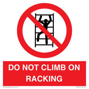 Do Not Climb On Racking Sign | Commercial & Safety Signs - High Quality - View #4