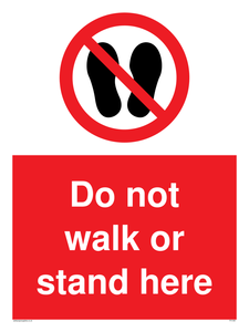 Do not walk or stand here