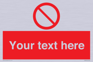 Custom prohibition sign