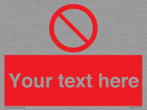 Custom prohibition sign