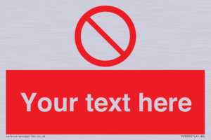 Custom prohibition sign