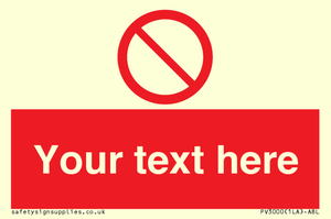 Custom prohibition sign