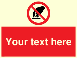 Custom Do Not Touch Sign