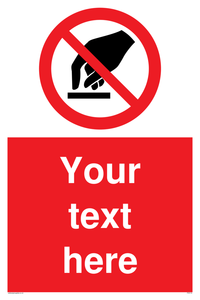 Custom Do Not Touch Sign