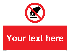 Custom Do Not Touch Sign
