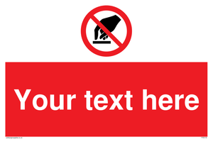 Custom Do Not Touch Sign
