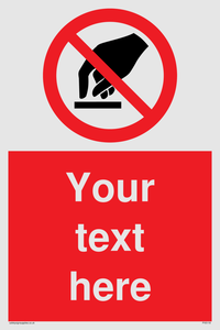 Custom Do Not Touch Sign