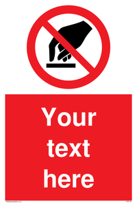 Custom Do Not Touch Sign