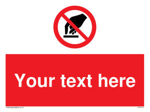 Custom Do Not Touch Sign