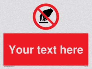 Custom Do Not Touch Sign