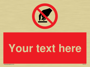 Custom Do Not Touch Sign