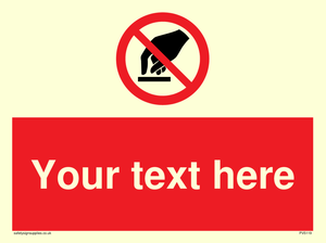 Custom Do Not Touch Sign