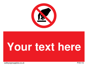 Custom Do Not Touch Sign