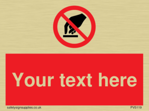 Custom Do Not Touch Sign