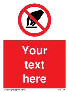 Custom Do Not Touch Sign