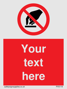 Custom Do Not Touch Sign