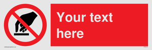 Custom Do Not Touch Sign