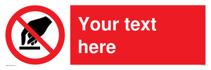 Custom Do Not Touch Sign