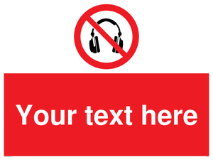 Custom No Headphones Sign 