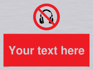 Custom No Headphones Sign