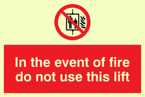 in the event of fire do not use this lift