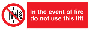 in the event of fire do not use this lift