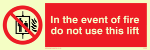 in the event of fire do not use this lift