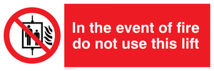 in the event of fire do not use this lift