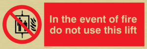 in the event of fire do not use this lift