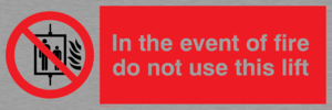 in the event of fire do not use this lift