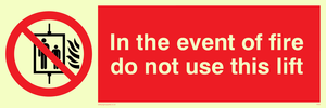 in the event of fire do not use this lift