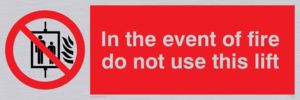 in the event of fire do not use this lift