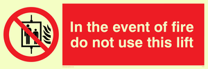 in the event of fire do not use this lift