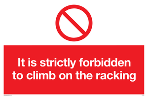 Strictly forbidden to climb on racking
