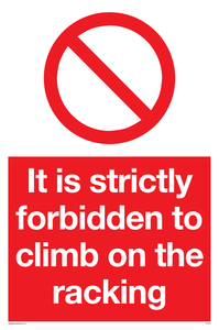 Strictly forbidden to climb on racking