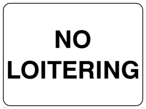 No loitering sign 