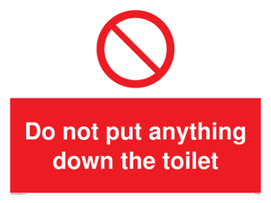 Do not put anything down the toilet Prohibition Sign 