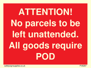 ATTENTION! No parcels to be left unattended All goods require POD