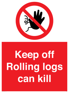 Keep off Rolling logs can kill 